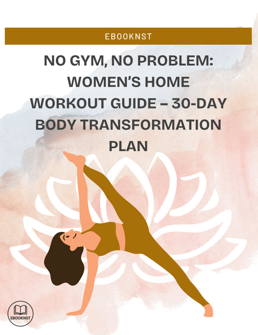 “Cover of ‘No Gym, No Problem’ ebook, a 30-day home workout guide for women to transform their body without gym equipment”
